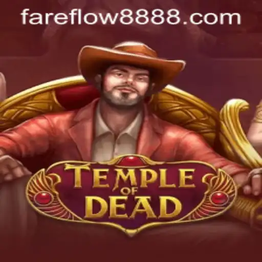 TempleofDead: An Immersive Adventure Awaits With Fareflow88